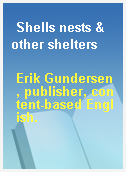 Shells nests & other shelters