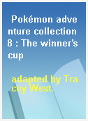 Pokémon adventure collection 8 : The winner