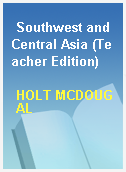 Southwest and Central Asia (Teacher Edition)