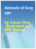 Animals of long ago