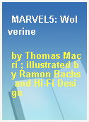 MARVEL5: Wolverine