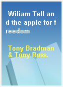 Wiliam Tell and the apple for freedom