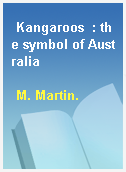 Kangaroos  : the symbol of Australia