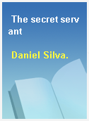 The secret servant