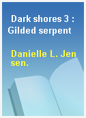 Dark shores 3 : Gilded serpent
