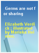 Germs are not for sharing