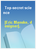 Top-secret science