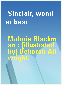 Sinclair, wonder bear