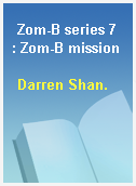 Zom-B series 7 : Zom-B mission