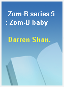 Zom-B series 5 : Zom-B baby