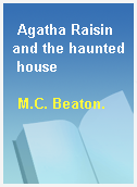 Agatha Raisin and the haunted house