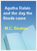 Agatha Raisin and the day the floods came