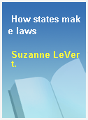 How states make laws