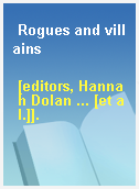 Rogues and villains