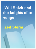 Will Solvit and the knights of revenge