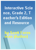 Interactive Science, Grade 2, Teacher