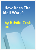 How Does The Mail Work?