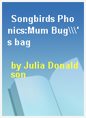 Songbirds Phonics:Mum Bug\\\