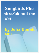 Songbirds Phonics:Zak and the Vet