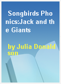 Songbirds Phonics:Jack and the Giants