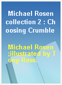 Michael Rosen collection 2 : Choosing Crumble