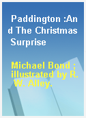 Paddington :And The Christmas Surprise