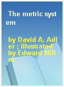 The metric system