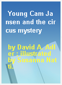 Young Cam Jansen and the circus mystery
