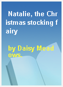 Natalie, the Christmas stocking fairy