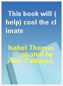 This book will (help) cool the climate