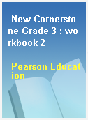 New Cornerstone Grade 3 : workbook 2