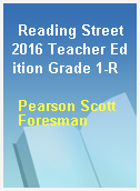 Reading Street 2016 Teacher Edition Grade 1-R