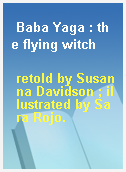 Baba Yaga : the flying witch
