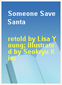 Someone Save Santa