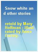 Snow white and other stories