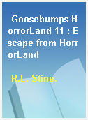 Goosebumps HorrorLand 11 : Escape from HorrorLand