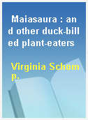 Maiasaura : and other duck-billed plant-eaters