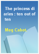 The princess diaries : ten out of ten