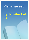 Plants we eat