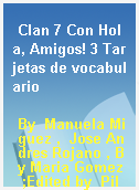 Clan 7 Con Hola, Amigos! 3 Tarjetas de vocabulario