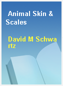 Animal Skin & Scales