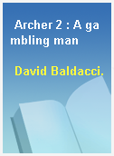 Archer 2 : A gambling man