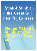 Stink 4:Stink and the Great Guinea Pig Express