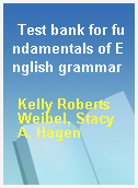 Test bank for fundamentals of English grammar