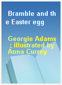 Bramble and the Easter egg