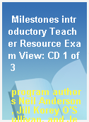 Milestones introductory Teacher Resource Exam View: CD 1 of 3