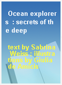 Ocean explorers  : secrets of the deep