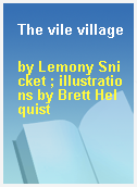 The vile village
