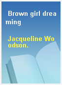 Brown girl dreaming