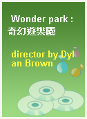 Wonder park : 奇幻遊樂園